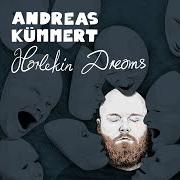 Le texte musical GONE de ANDREAS KÜMMERT est également présent dans l'album Harlekin dreams (2020)