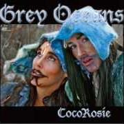 Le texte musical SMOKEY TABOO de COCOROSIE est également présent dans l'album Grey oceans (2010)