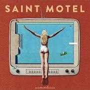 Le texte musical SLOW MOTION de SAINT MOTEL est également présent dans l'album Saintmotelevision (2016)