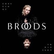 Le texte musical CONSCIOUS de BROODS est également présent dans l'album Conscious (2016)