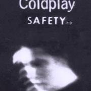 Le texte musical BIGGER STRONGER de COLDPLAY est également présent dans l'album Safety ep (1998)