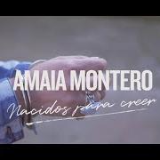 Le texte musical FINAL FELIZ de AMAIA MONTERO est également présent dans l'album Nacidos para creer (2018)