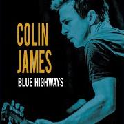 Le texte musical BIG ROAD BLUES de COLIN JAMES est également présent dans l'album Blue highways (2016)