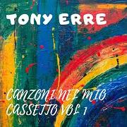 Le texte musical LUCCIOLINA de TONY ERRE est également présent dans l'album Canzoni nel mio cassetto vol 1