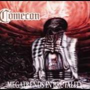 Le texte musical OMNIVOROUS EXCESS de COMECON est également présent dans l'album Megatrends in brutality (1992)
