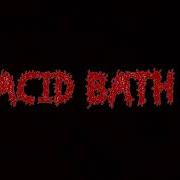 Le texte musical THE MORTICIANS FLAME de ACID BATH est également présent dans l'album Demos: 1993-1996 (2005)