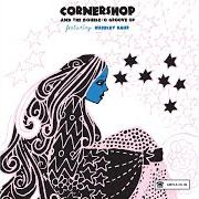 Le texte musical DOUBLE DIGIT de CORNERSHOP est également présent dans l'album Cornershop and the double o groove of (2011)
