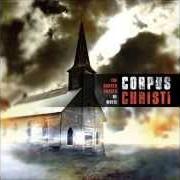 Le texte musical BAPTIZED IN FIRE de CORPUS CHRISTII est également présent dans l'album The darker shades of white (2009)