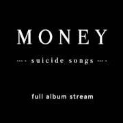 Le texte musical YOU LOOK LIKE A SAD PAINTING ON BOTH SIDES OF THE SKY de MONEY est également présent dans l'album Suicide songs (2016)