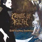 Le texte musical UNBRIDLED AT DUSK de CRADLE OF FILTH est également présent dans l'album Total fucking darkness (2014)