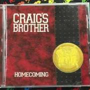 Le texte musical MY ANNE de CRAIG'S BROTHER est également présent dans l'album Homecoming (1998)