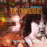 Le texte musical UNCERTAIN de THE CRANBERRIES est également présent dans l'album Uncertain (1991)