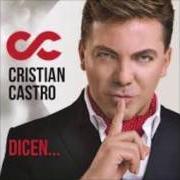 Le texte musical ME QUEDÉ de CRISTIAN CASTRO est également présent dans l'album Dicen (2016)