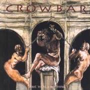 Le texte musical LEAVE IT BEHIND de CROWBAR est également présent dans l'album Time heals nothing (1995)