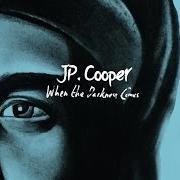 Le texte musical WHEN THE DARKNESS COMES de JP COOPER est également présent dans l'album When the darkness comes (2014)