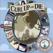 Le texte musical NUCLEAR WASTE? BRING THAT SHIT. (WE WANT A STATE FULL OF RADIATED SUPER HEROES) de CURL UP AND DIE est également présent dans l'album But the past ain't through with us (2003)