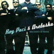 Le texte musical DUCK YOU SUCKER de ROY PACI & ARETUSKA est également présent dans l'album Baciamo le mani (2002)