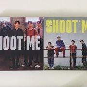 Le texte musical SHOOT ME de DAY6 est également présent dans l'album Shoot me: youth part 1 (2018)