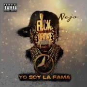 Le texte musical MUJERES Y CHAVOS de ÑEJO est également présent dans l'album Yo soy la fama (2014)