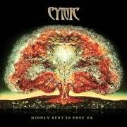 Le texte musical HOLY FALLOUT de CYNIC est également présent dans l'album Kindly bent to free us (2014)