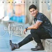 Le texte musical O QUE TE FAZ BEM de ARTHUR AGUIAR est également présent dans l'album O que te faz bem (2016)