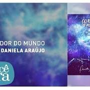 Le texte musical TEU PERDÃO de DANIELA ARAÚJO est également présent dans l'album Criador do mundo (2016)