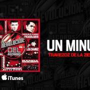Le texte musical UN MINUTO de TRAVIEZOZ DE LA ZIERRA est également présent dans l'album Un minuto (2011)