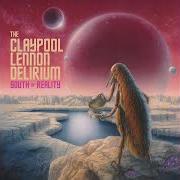 Le texte musical CRICKET CHRONICLES REVISITED: PT. I, ASK YOUR DOCTOR / PT. II, PSYDE EFFECTS de THE CLAYPOOL LENNON DELIRIUM est également présent dans l'album South of reality (2019)