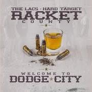 Le texte musical THEY AIN'T SEEN NOTHIN' de RACKET COUNTY, THE LACS & HARD TARGET est également présent dans l'album Welcome to dodge city (2016)