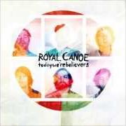 Le texte musical IF I HAD A HOUSE de ROYAL CANOE est également présent dans l'album Today we're believers (2013)
