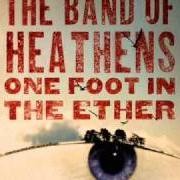 Le texte musical HEY RIDER de BAND OF HEATHENS (THE) est également présent dans l'album One foot in the ether (2009)