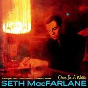 Le texte musical HALF AS LOVELY (TWICE AS TRUE) de SETH MACFARLANE est également présent dans l'album Once in a while (2019)