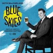 Le texte musical UNLESS I DO IT ALL WITH YOU de SETH MACFARLANE est également présent dans l'album Blue skies (2022)