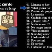 Le texte musical SI NO HAY AMOR de ALEX ZURDO est également présent dans l'album Mañana es hoy (2012)
