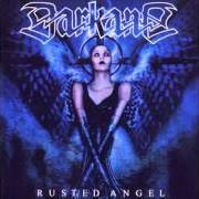 Le texte musical INTRO de DARKANE est également présent dans l'album Rusted angel (1999)
