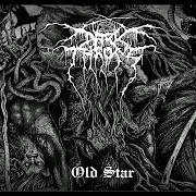 Le texte musical I MUFFLE YOUR INNER CHOIR de DARKTHRONE est également présent dans l'album Old star (2019)