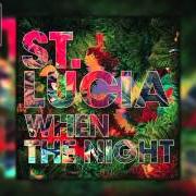 Le texte musical TOO CLOSE de ST. LUCIA est également présent dans l'album When the night (2013)