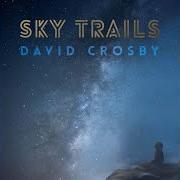 Le texte musical CAPITOL de DAVID CROSBY est également présent dans l'album Sky trails (2017)