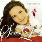 Le texte musical MANDA GLÓRIA de SUELLEN LIMA est également présent dans l'album Voz de autoridade (2005)