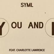 Le texte musical STAY CLOSE de SYML est également présent dans l'album You and i (2022)