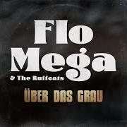Le texte musical ICH SCHEIN FÜR DICH de FLO MEGA est également présent dans l'album Über das grau (2022)