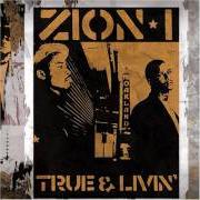 Le texte musical LIVIN' de ZION I est également présent dans l'album True & livin' (2005)