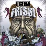 Le texte musical FRISS! de TOXPACK est également présent dans l'album Friss! (2014)