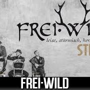 Le texte musical UND ICH WAR WIEDER DA de FREI.WILD est également présent dans l'album Still ii (leise, stürmisch, herzergreifend) (2019)