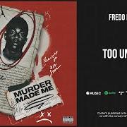 Le texte musical TOO UNFAIR de FREDO BANG est également présent dans l'album Murder made me (2021)