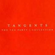Le texte musical PAINT IT BLACK de TEA PARTY est également présent dans l'album Tangents (2000)