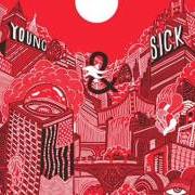 Le texte musical NOWHERE de YOUNG & SICK est également présent dans l'album Young & sick (2014)