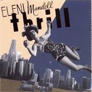 Le texte musical TAKING YOU OUT de ELENI MANDELL est également présent dans l'album Thrill (2000)