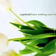 Le texte musical COMING AROUND AGAIN de COPELAND est également présent dans l'album Know nothing stays the same [ep] (2004)