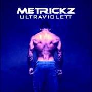 Le texte musical AUSRASTEN!!! de METRICKZ est également présent dans l'album Ultraviolett (2013)